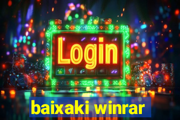 baixaki winrar